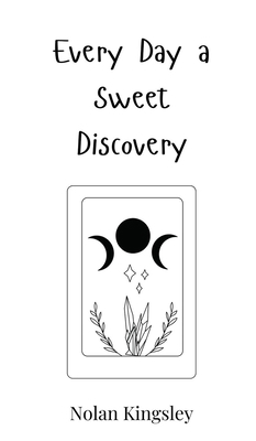 Every Day a Sweet Discovery 3690813158 Book Cover