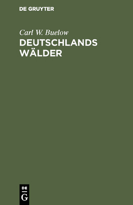 Deutschlands Wälder [German] 3111141284 Book Cover