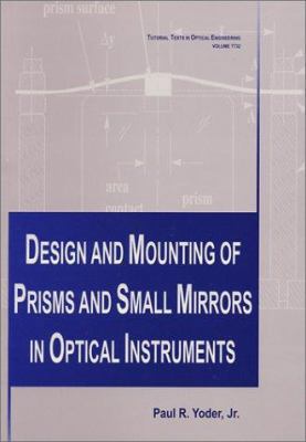 Design and Mounting of Prisms and Small Mirrors... 0312293801 Book Cover