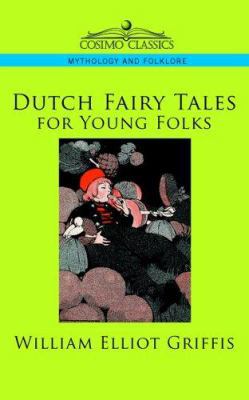 Dutch Fairy Tales for Young Folks 1596053488 Book Cover