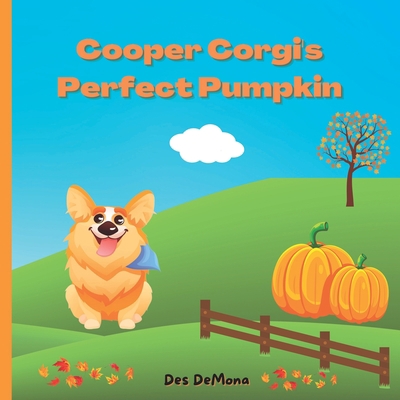 Cooper Corgi's Perfect Pumpkin B0BF2PG54T Book Cover