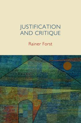 Justification and Critique: Towards a Critical ... 074565228X Book Cover