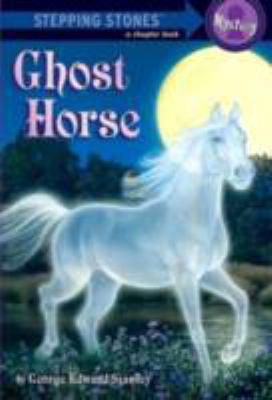 Ghost Horse (A Stepping Stone Book(TM)) 0307465004 Book Cover