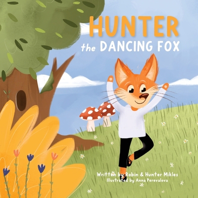 Hunter the Dancing Fox 1955077878 Book Cover