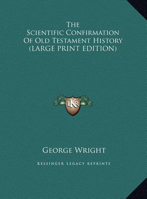 The Scientific Confirmation Of Old Testament Hi... [Large Print] 1169872921 Book Cover
