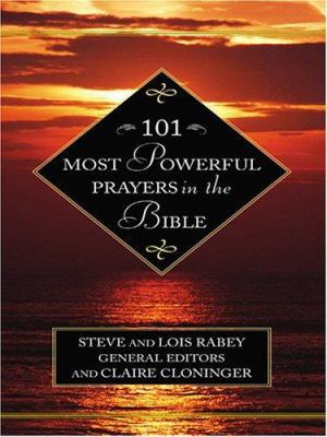 101 Most Powerful Prayers in the Bible [Large Print] 0786272252 Book Cover