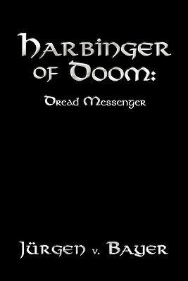 Harbinger of Doom: Dread Messenger 1418487562 Book Cover