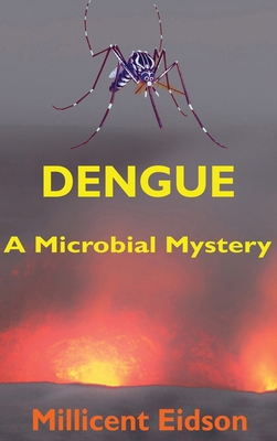 Dengue: A Microbial Mystery 1955481180 Book Cover