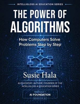 The Power of Algorithms: How Computers Solve Pr... 1972925075 Book Cover