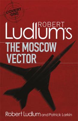 Robert Ludlum's the Moscow Vector. Written by P... 1409119912 Book Cover