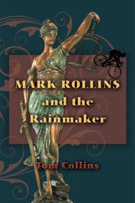 Mark Rollins and the Rainmaker 098566732X Book Cover