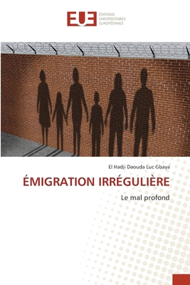Émigration Irrégulière [French] 6209028721 Book Cover