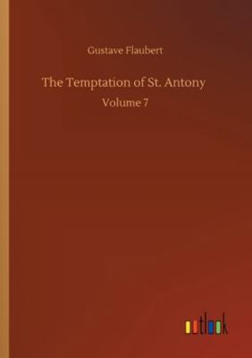 The Temptation of St. Antony: Volume 7 3752318554 Book Cover