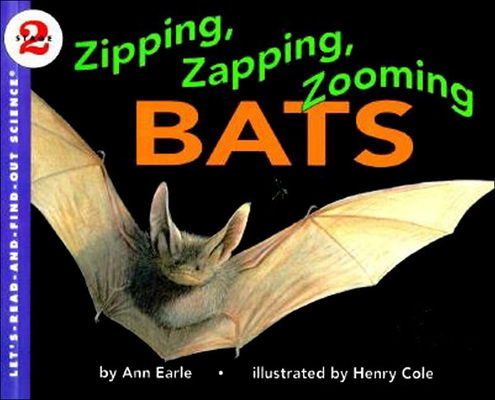 Zipping, Zapping, Zooming Bats 0780752503 Book Cover