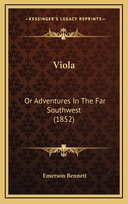 Viola: Or Adventures In The Far Southwest (1852) 1167275772 Book Cover