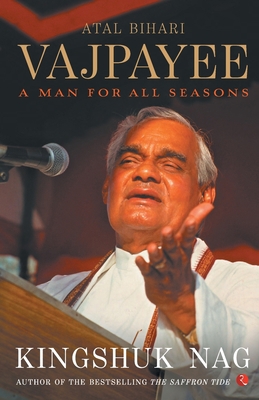 Atal Bihari Vajpayee A Man For All Seasons 8129145243 Book Cover