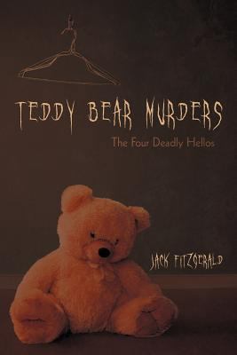 Teddy Bear Murders: The Four Deadly Hellos 146206048X Book Cover