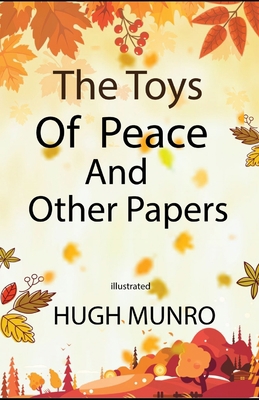 The Toys of Peace and Other Papers illustrated B093RPTMP8 Book Cover