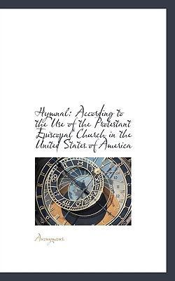 Hymnal, According to the Use of the Protestant ... 1116383853 Book Cover