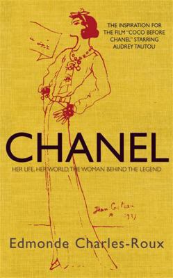 Chanel: Her Life, Her World, and the Woman Behi... 1906694249 Book Cover