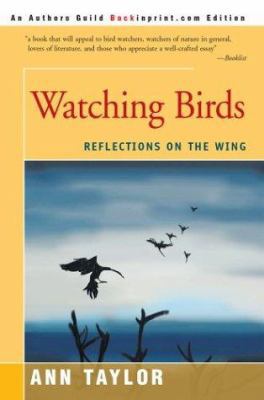 Watching Birds: Reflections on the Wing 0595291155 Book Cover