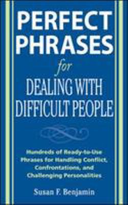 Perfect Phrases for Dealing with Difficult Peop... 0071493042 Book Cover