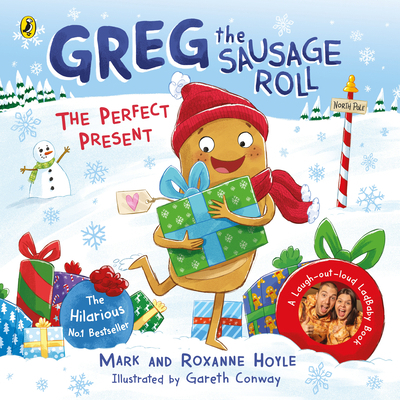 Greg the Sausage Roll: The Perfect Present: A L... 0241548365 Book Cover