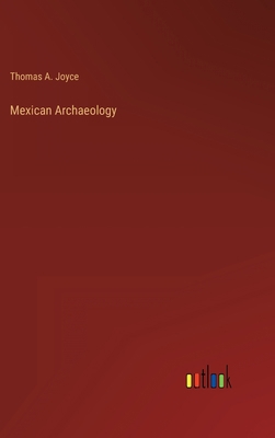 Mexican Archaeology 3368267655 Book Cover