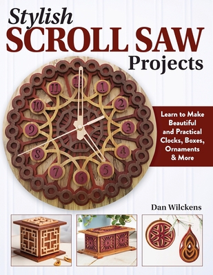 Stylish Scroll Saw Projects: Learn to Make Beau... 1497103592 Book Cover