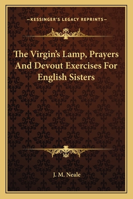 The Virgin's Lamp, Prayers And Devout Exercises... 1163606308 Book Cover