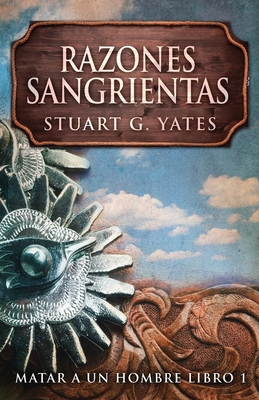 Razones Sangrientas [Spanish] 4867472557 Book Cover