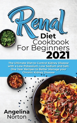 Renal Diet Cookbook for Beginners 2021: The Ult... 1801271453 Book Cover