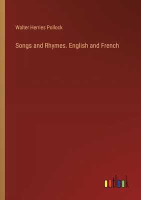 Songs and Rhymes. English and French 3385402336 Book Cover
