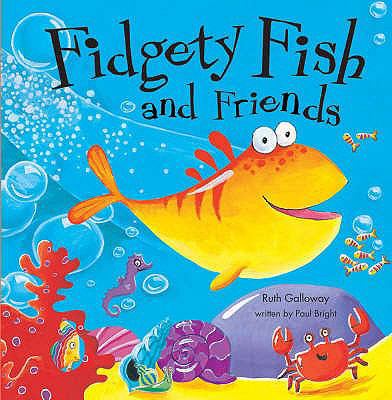 Fidgety Fish and Friends 1845067037 Book Cover