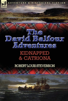 The David Balfour Adventures: Kidnapped & Catriona 1782822577 Book Cover