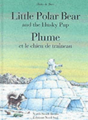 Little Polar Bear and the Husky Pup/Plume Et Le... [French] 3314216432 Book Cover