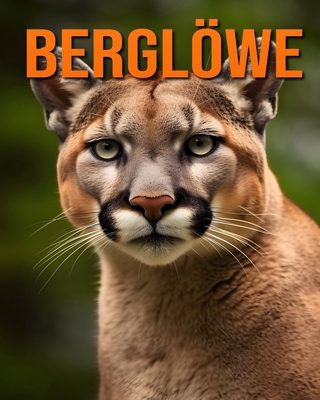 Berglöwe: Lustige und faszinierende Fakten und ... [German] B0DGY625MF Book Cover