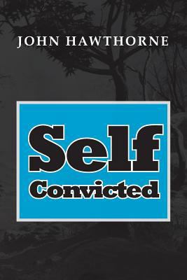 Self-Convicted 1477131914 Book Cover