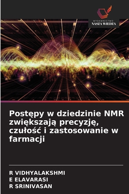 Postepy w dziedzinie NMR zwiekszaja precyzje, c... [Polish] 6209208649 Book Cover