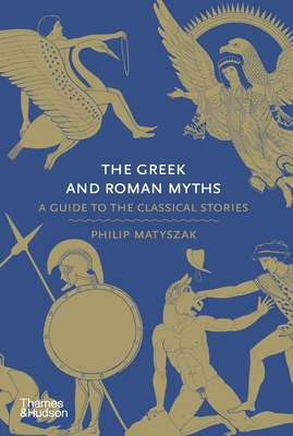 The Greek and Roman Myths: A Guide to the Class... B007PTD8M6 Book Cover