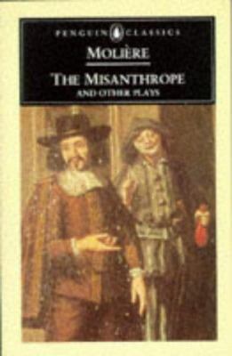 The Misanthrope and Other Plays B001KRUQLK Book Cover