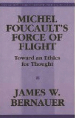 Michel Foucault's Force of Flight 1573924229 Book Cover