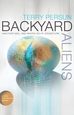 Backyard Aliens (Neil and Mavra Adventure Series) 1620151960 Book Cover
