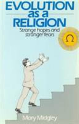Evolution as a Religion: Strange Hopes and Stra... 0416396607 Book Cover