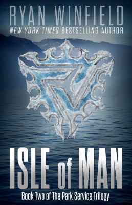 Isle of Man: Book Two of The Park Service Trilogy 0988348233 Book Cover