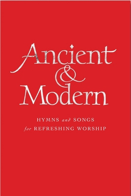 Ancient & Modern, Melody Edition: Hymns and Son... 1848252455 Book Cover