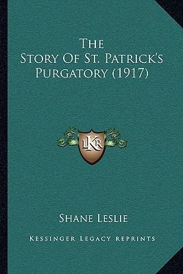 The Story Of St. Patrick's Purgatory (1917) 1165894548 Book Cover