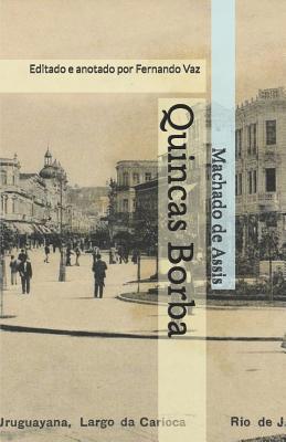 Quincas Borba: Editado e anotado por Fernando Vaz [Portuguese] 1520353472 Book Cover