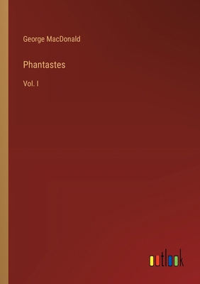 Phantastes: Vol. I 3368832042 Book Cover