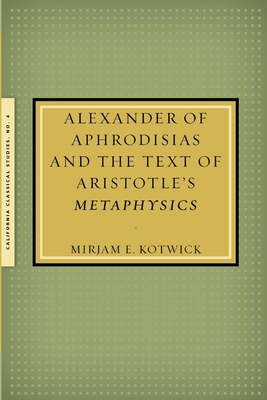 Alexander of Aphrodisias and the Text of Aristo... 1939926068 Book Cover